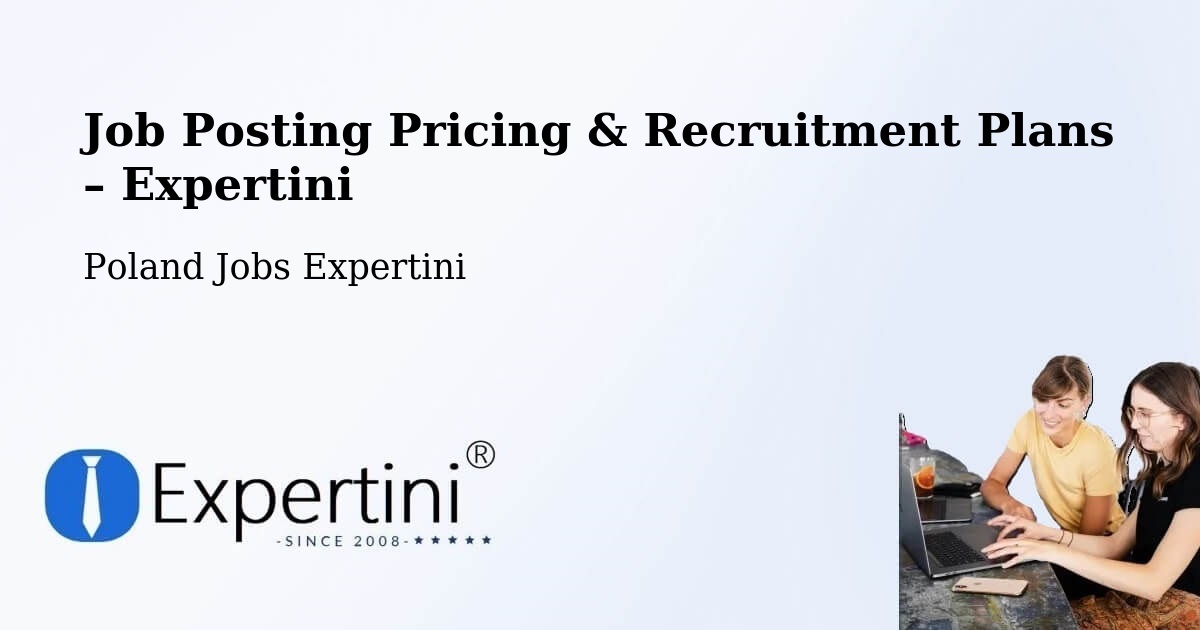 Job Posting Pricing & Recruitment Plans – Puszczykowo - Puszczykowo, Poland Jobs Expertini